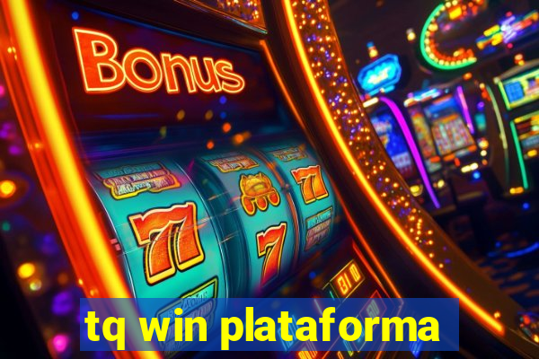 tq win plataforma